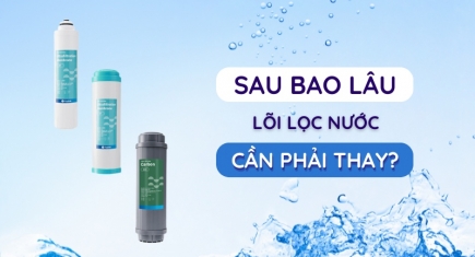 Thời Gian Thay Lõi Lọc Nước Bao Lâu 1 Lần
